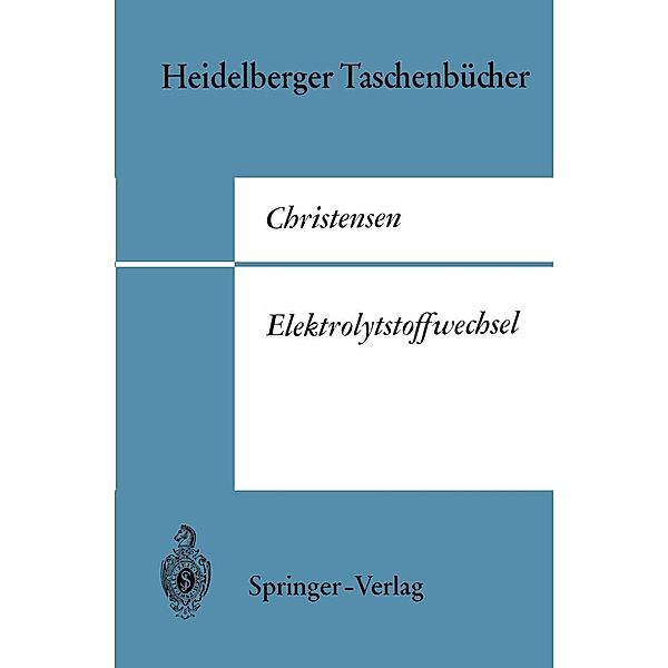Elektrolytstoffwechsel / Heidelberger Taschenbücher Bd.55, Halvor N. Christensen