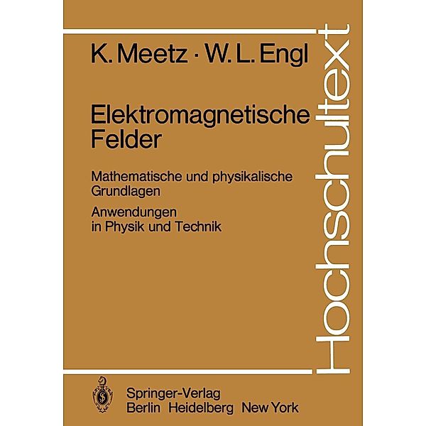 Elektromagnetische Felder / Hochschultext, K. Meetz, W. L. Engl