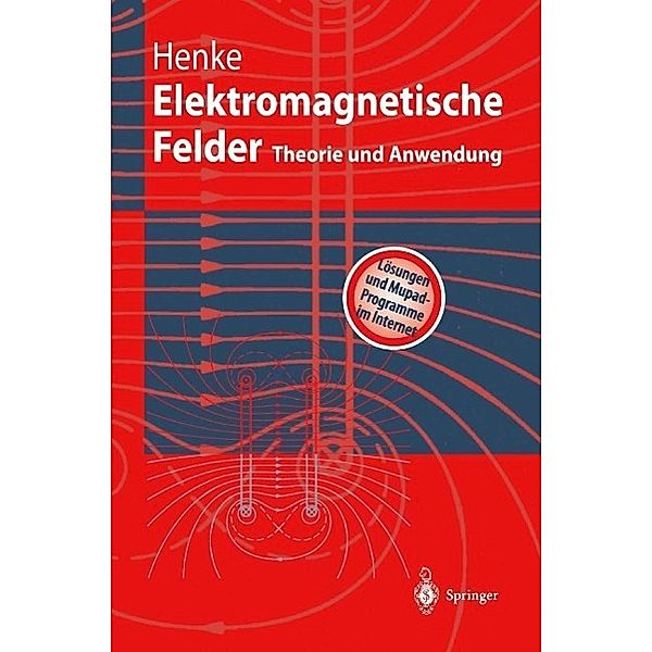 Elektromagnetische Felder / Springer-Lehrbuch, Heino Henke