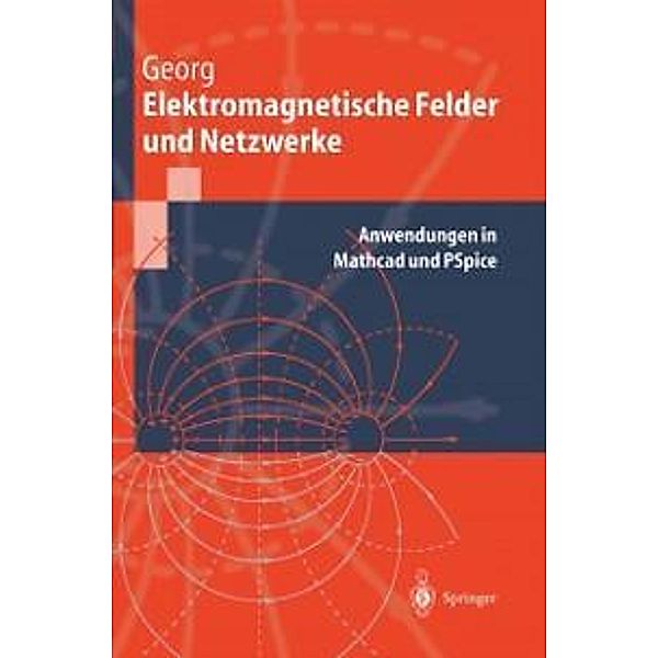 Elektromagnetische Felder und Netzwerke / Springer-Lehrbuch, Otfried Georg