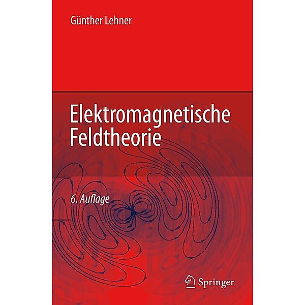 Elektromagnetische Feldtheorie, Günther Lehner