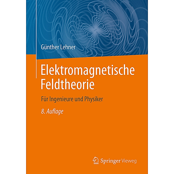 Elektromagnetische Feldtheorie, Günther Lehner