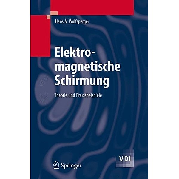 Elektromagnetische Schirmung, Hans A. Wolfsperger