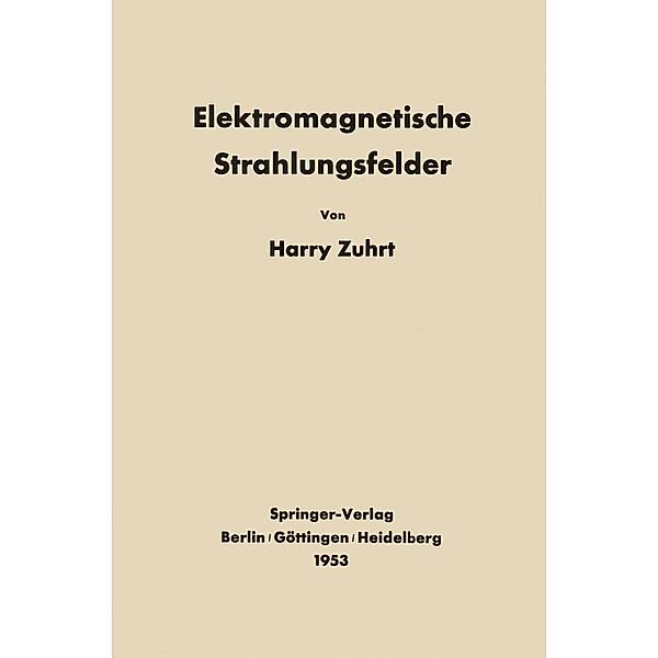 Elektromagnetische Strahlungsfelder, H. Zuhrt