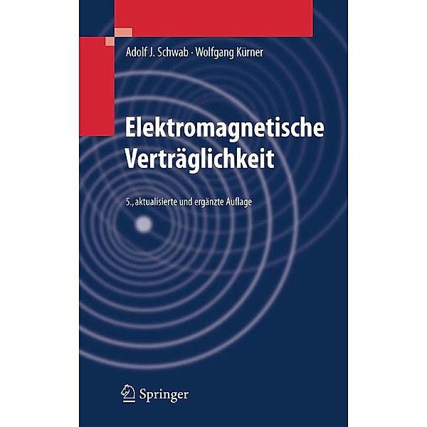 Elektromagnetische Verträglichkeit, Adolf J. Schwab, Wolfgang Kürner
