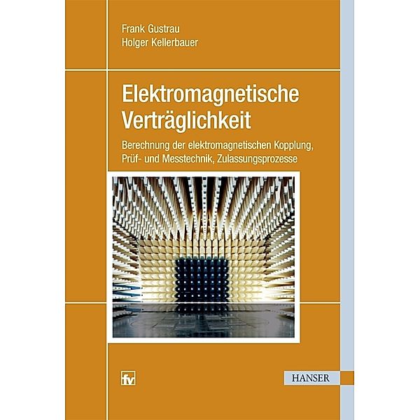 Elektromagnetische Verträglichkeit, Frank Gustrau, Holger Kellerbauer