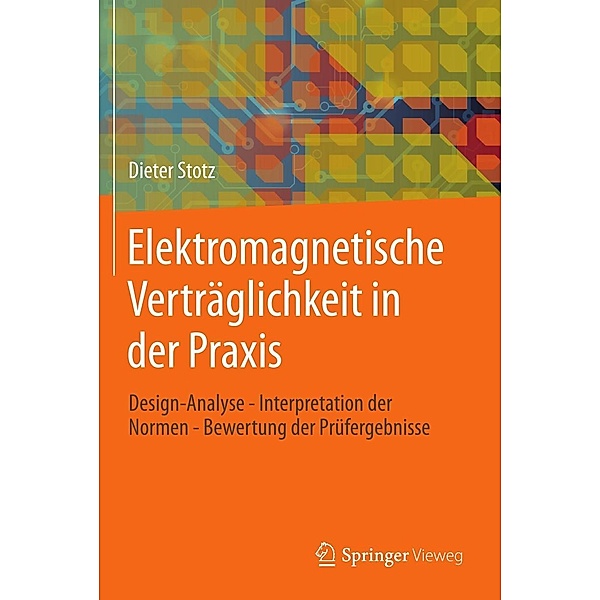 Elektromagnetische Verträglichkeit in der Praxis, Dieter Stotz