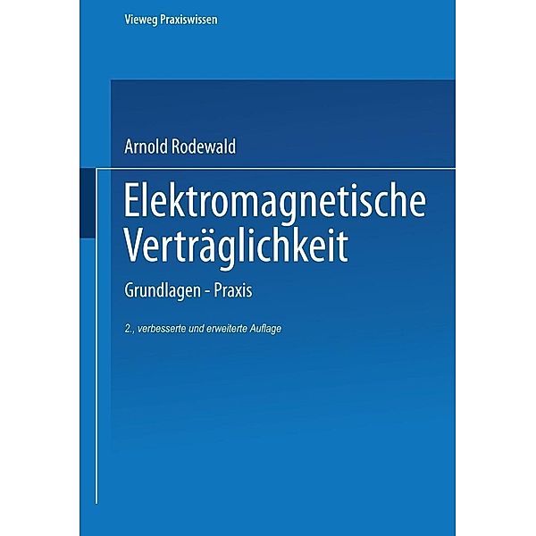 Elektromagnetische Verträglichkeit / Vieweg Praxiswissen, Arnold Rodewald