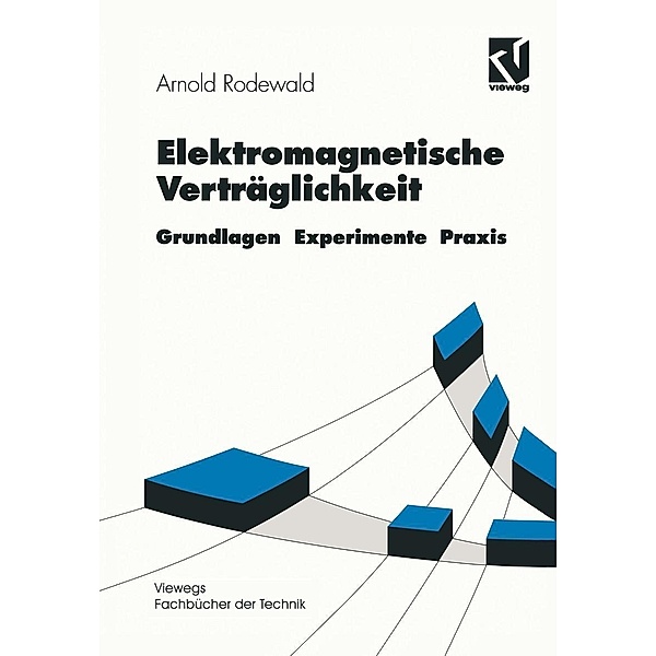 Elektromagnetische Verträglichkeit / Viewegs Fachbücher der Technik, Arnold Rodewald
