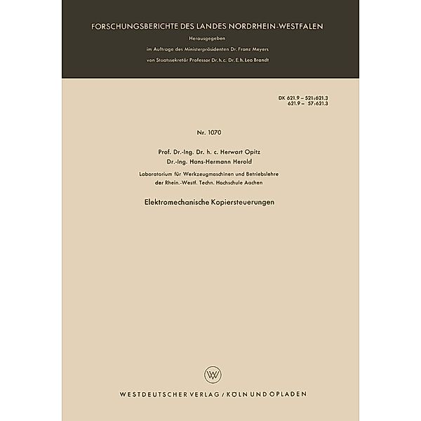 Elektromechanische Kopiersteuerungen / Forschungsberichte des Landes Nordrhein-Westfalen Bd.1070, Herwart Opitz