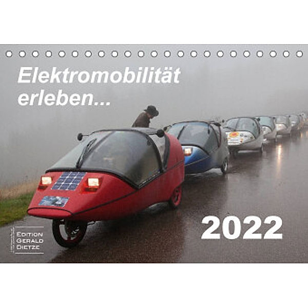 Elektromobilität erleben (Tischkalender 2022 DIN A5 quer), Gerald Dietze