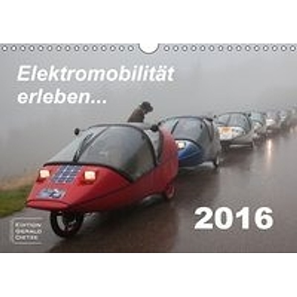 Elektromobilität erleben (Wandkalender 2016 DIN A4 quer), Gerald Dietze
