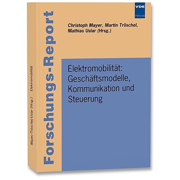 Elektromobilität: Geschäftsmodelle, Kommunikation und Steuerung