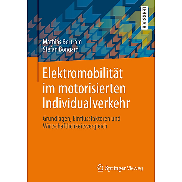 Elektromobilität im motorisierten Individualverkehr, Mathias Bertram, Stefan Bongard