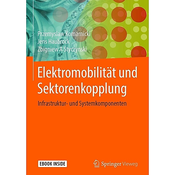 Elektromobilität und Sektorenkopplung, Przemyslaw Komarnicki, Jens Haubrock, Zbigniew A Styczynski
