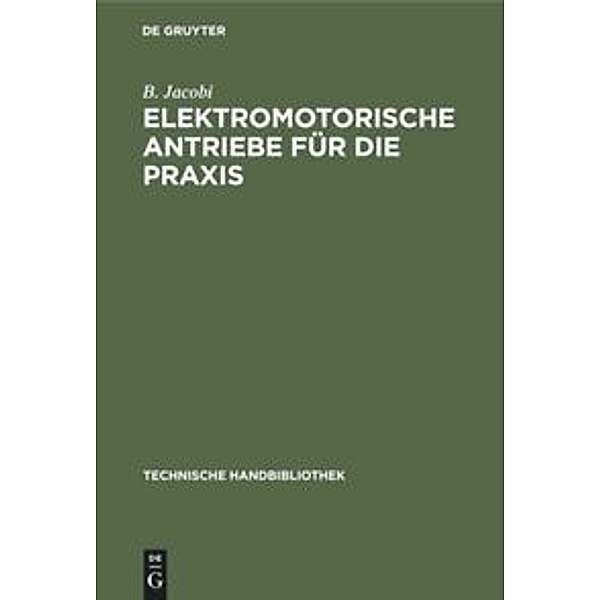 Elektromotorische Antriebe für die Praxis, B. Jacobi