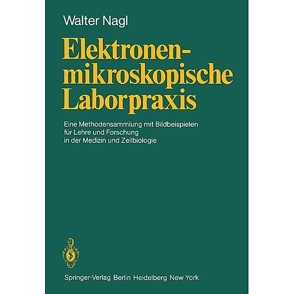 Elektronenmikroskopische Laborpraxis, W. Nagl