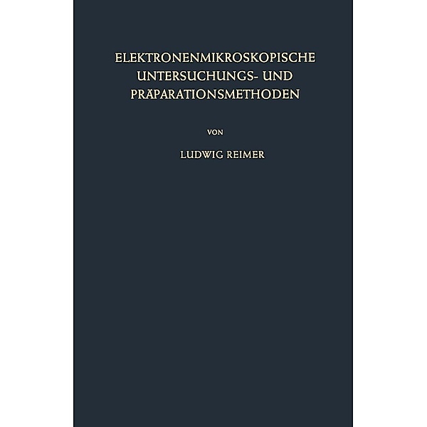 Elektronenmikroskopische Untersuchungs- und Präparationsmethoden, Ludwig Reimer