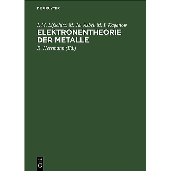 Elektronentheorie der Metalle, I. M. Lifschitz, M. Ja. Asbel, M. I. Kaganow