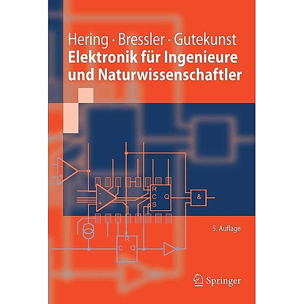 Elektronik für Ingenieure und Naturwissenschaftler / Springer-Lehrbuch, Ekbert Hering, Klaus Bressler, Jürgen Gutekunst