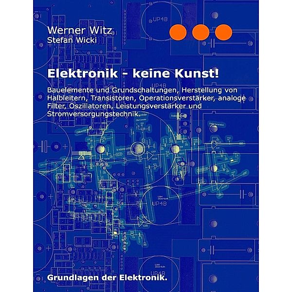 Elektronik - keine Kunst!, Werner Witz