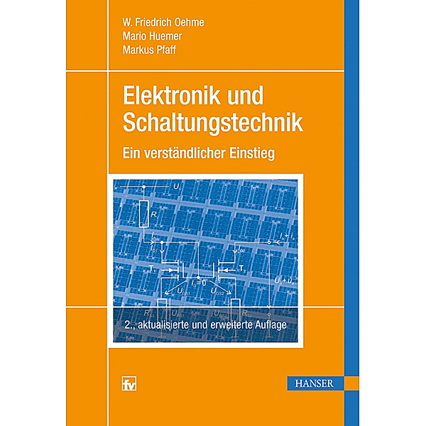 Elektronik und Schaltungstechnik, W. Friedrich Oehme, Mario Huemer, Markus Pfaff