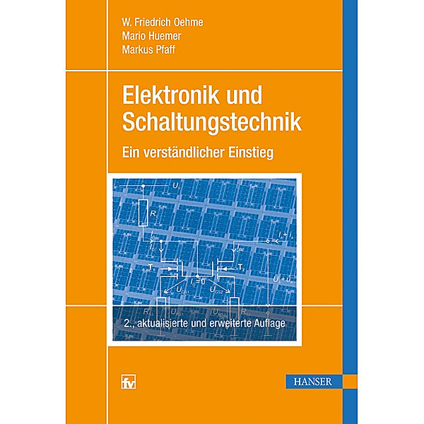 Elektronik und Schaltungstechnik, Mario Huemer, Markus Pfaff, W. Friedrich Oehme