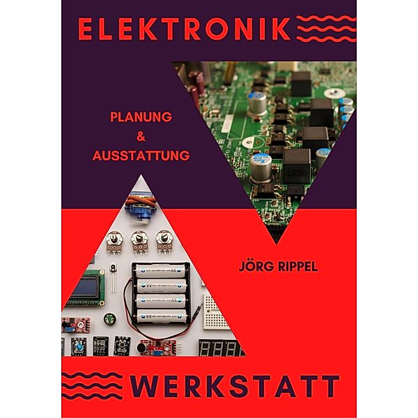 Elektronik Werkstatt, Jörg Rippel