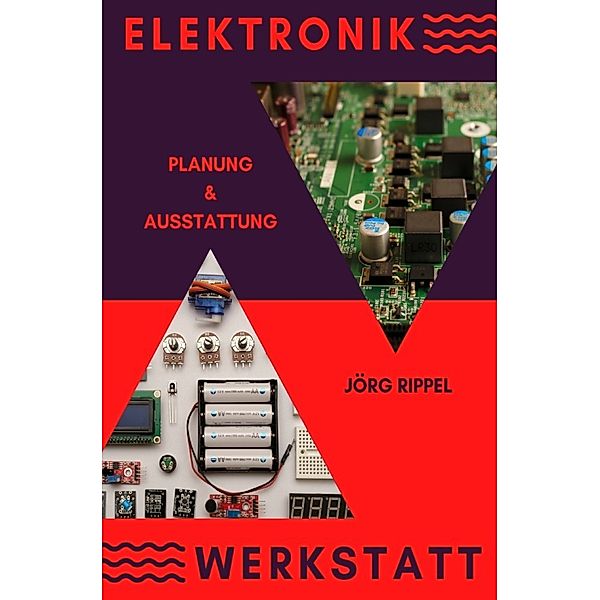 Elektronik Werkstatt, Jörg Rippel