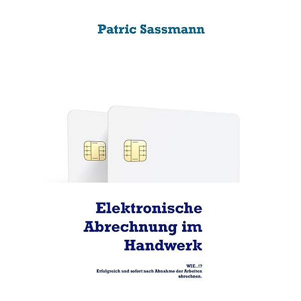 Elektronische Abrechnung im Handwerk, Patric Sassmann