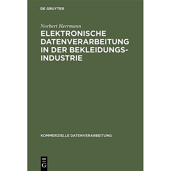 Elektronische Datenverarbeitung in der Bekleidungsindustrie, Norbert Herrmann