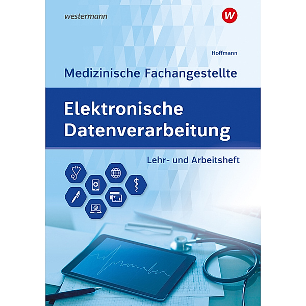 Elektronische Datenverarbeitung - Medizinische Fachangestellte, Uwe Hoffmann