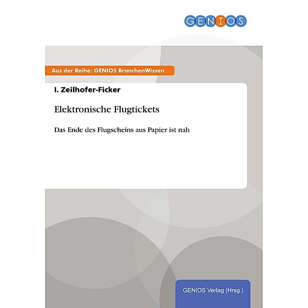 Elektronische Flugtickets, I. Zeilhofer-Ficker