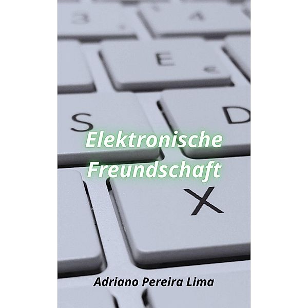 Elektronische Freundschaft, Adriano Pereira Lima