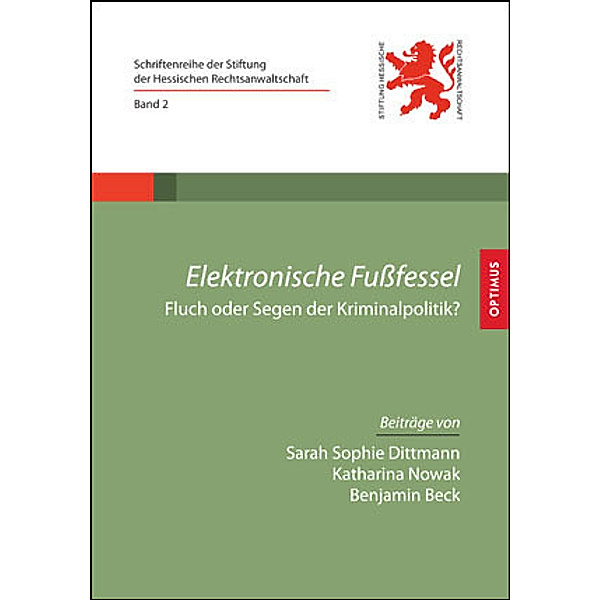 Elektronische Fußfessel, Benjamin Beck, Katharina Nowak, Sarah Sophie Dittmann