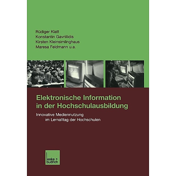 Elektronische Information in der Hochschulausbildung, Rüdiger Klatt, Konstantin Gavriilidis, Kirsten Keinsimlinghaus, Maresa Feldmann u. a.