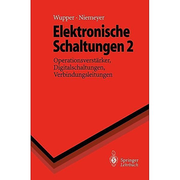 Elektronische Schaltungen: Bd.2 Elektronische Schaltungen 2, Ulf Niemeyer, Horst Wupper