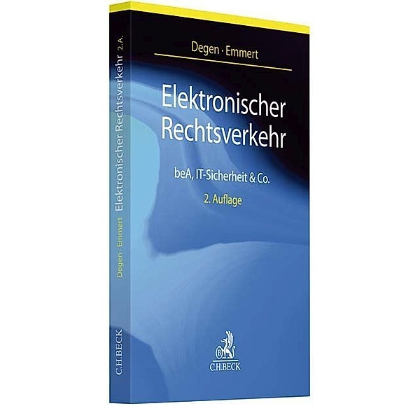 Elektronischer Rechtsverkehr, Thomas A. Degen, Ulrich Emmert