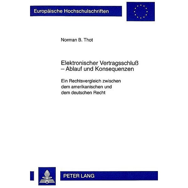 Elektronischer Vertragsschluß - Ablauf und Konsequenzen, Norman B. Thot