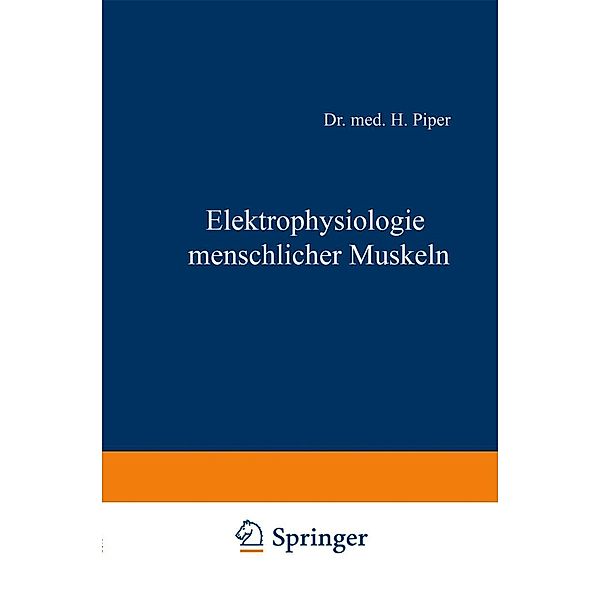 Elektrophysiologie menschlicher Muskeln, H. Piper
