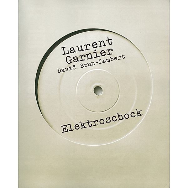 Elektroschock, Laurent Garnier