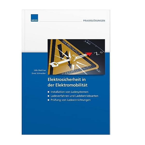 Elektrosicherheit in der Elektromobilität, Ernst Schneider, Udo Mathiae