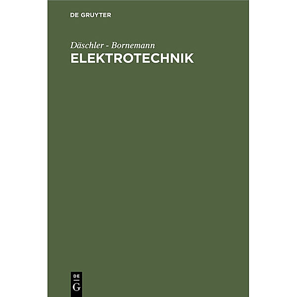Elektrotechnik, Artur Däschler, Hans Bornemann