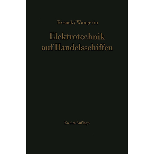 Elektrotechnik auf Handelsschiffen, Hans-Joachim Kosack, Albert Wangerin