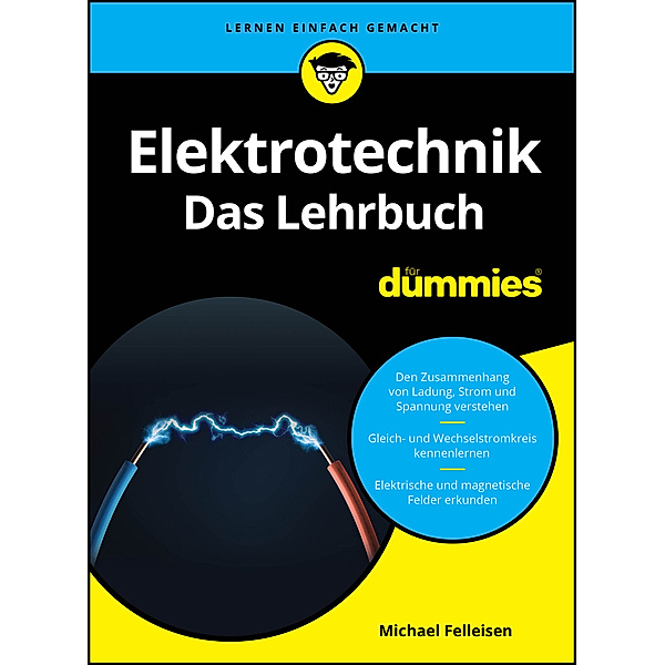 Elektrotechnik für Dummies. Das Lehrbuch, Michael Felleisen