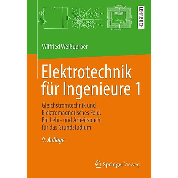 Elektrotechnik für Ingenieure 1, Wilfried Weissgerber