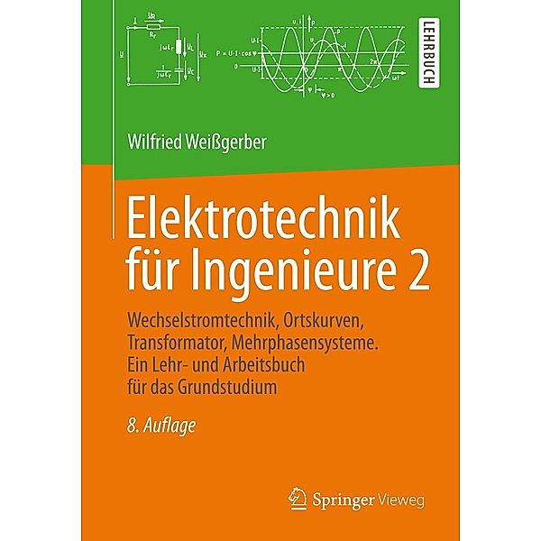 Elektrotechnik für Ingenieure 2, Wilfried Weißgerber