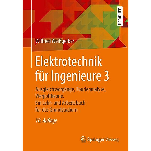 Elektrotechnik für Ingenieure 3, Wilfried Weißgerber