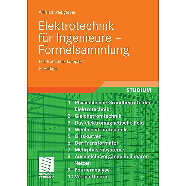 Elektrotechnik für Ingenieure - Formelsammlung, Wilfried Weißgerber