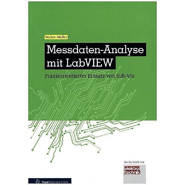 elektrotechnik / Messdaten-Analyse mit LabVIEW, Walter Müller